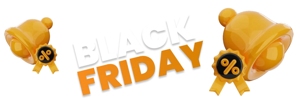 BLACK FRIDAY